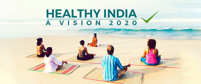 Healthy India A Vision For 2020